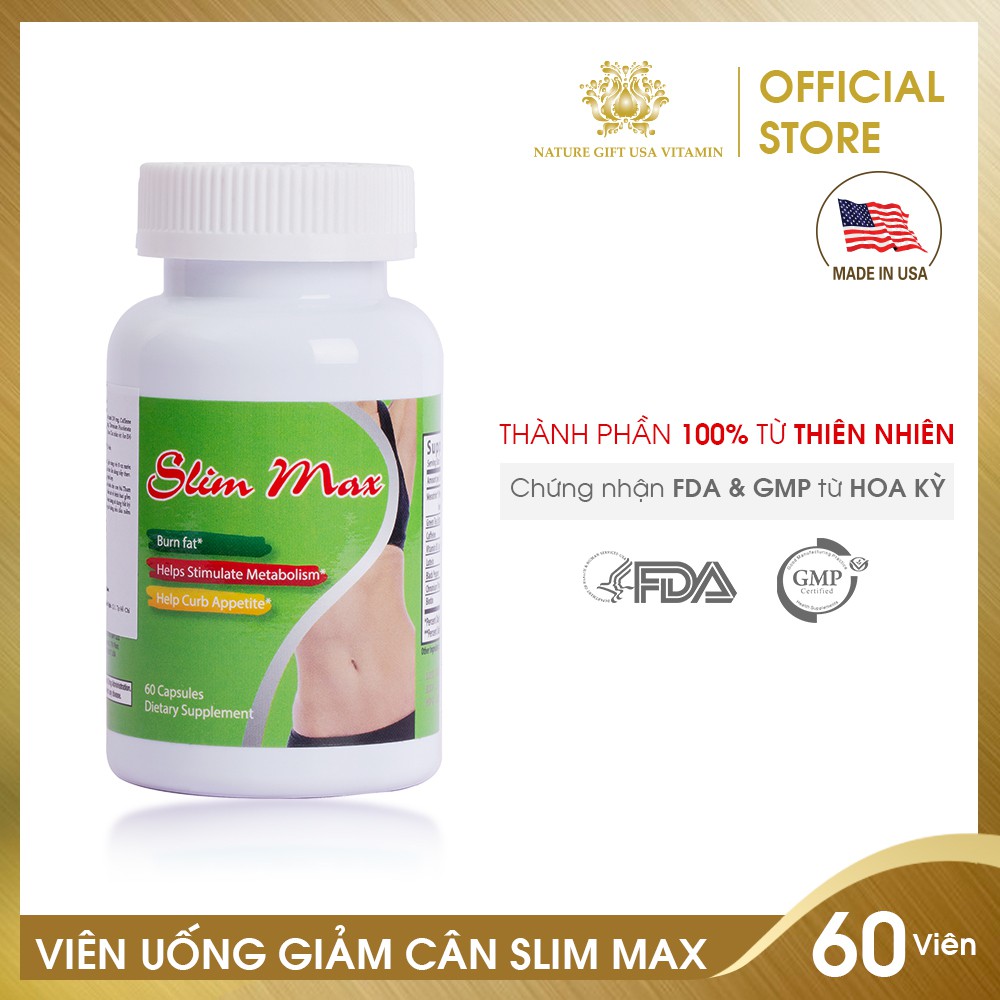 Viên Uống Giảm Cân An Toàn, Giảm Mỡ Bụng, Đốt Mỡ Thừa, Eo Thon 10cm - SLIM MAX Nature Gift  USA (60 Viên)