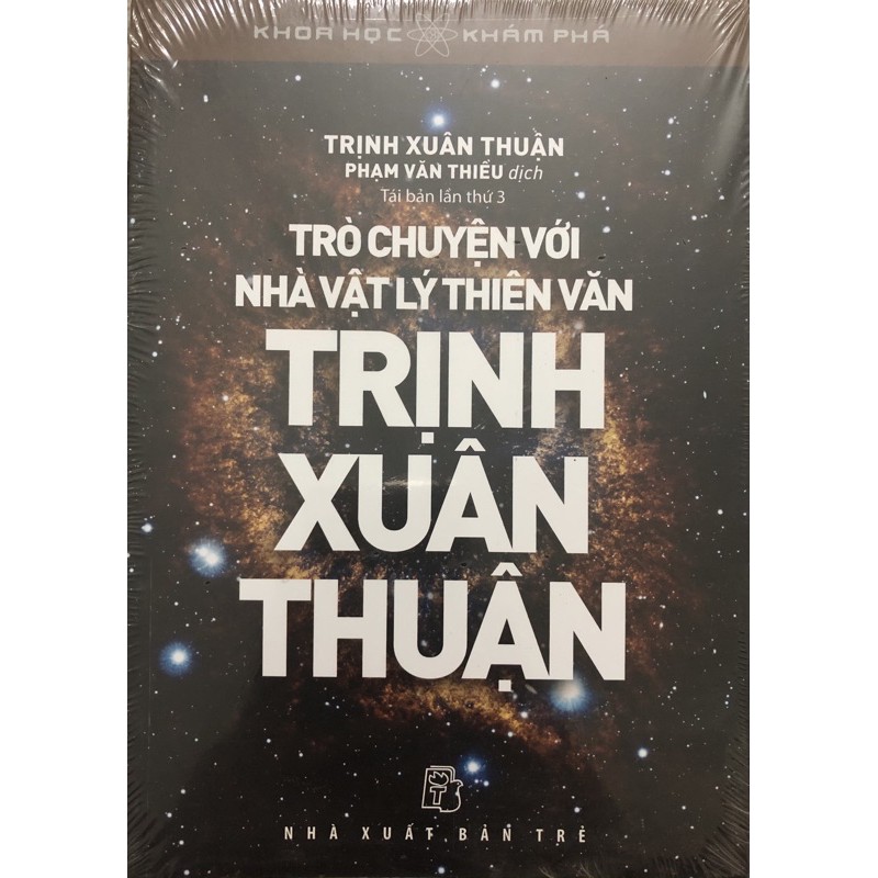 Sách - Trò Chuyện Với Nhà Vật Lý Thiên Văn Trịnh Xuân Thuận