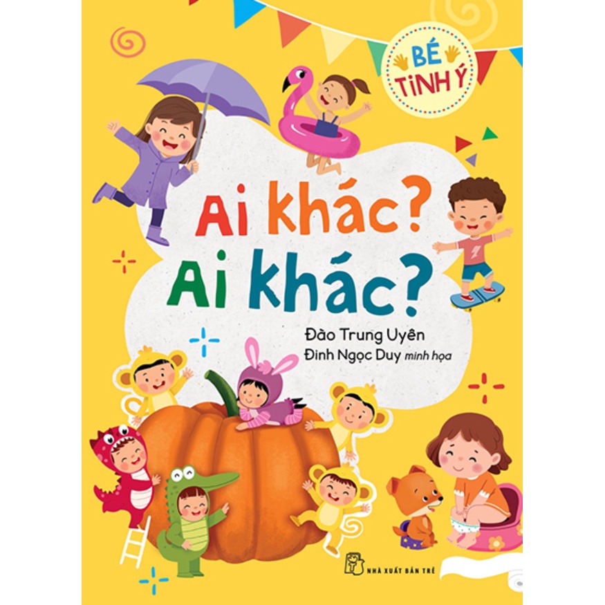 Sách - Bé Tinh Ý - Ai Khác? Ai Khác? - TRẺ
