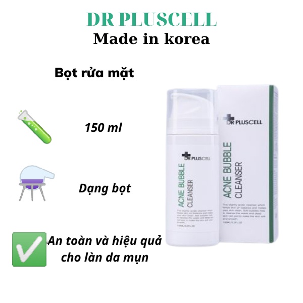 Sữa rửa mặt dạng bọt Dr pluscell dành cho da mụn Acne bubble cleanser 150ml