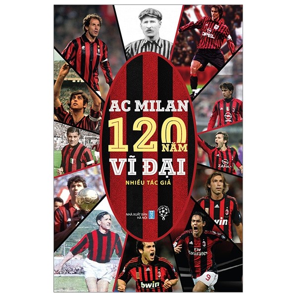 Sách - AC Milan 120 năm vĩ đại - Chặng đường lịch sử, những huyền thoại đi cùng năm tháng 168k-9786045545331