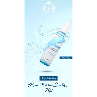 Xịt khoáng Aqua Moisture Soothing Mist R&B