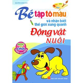 Sách - Bé tập tô màu và nhận biết thế giới xung quanh - Động vật nuôi