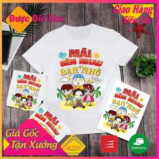 ÁO NHÓM- ĐỒ ĐI BIỂN - ÁO LỚP - Mãi Bên Nhau Bạn Nhé  -CÓ IN THEO YÊU CẦU