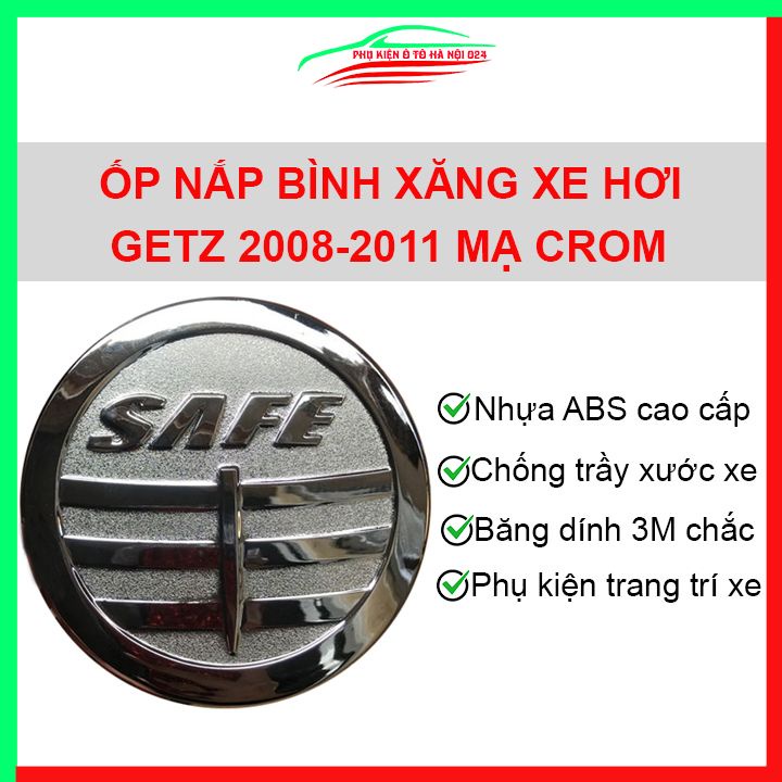 Ốp nắp xăng Getz 2008-2011 mạ crom bảo vệ chống trầy trang trí ô tô