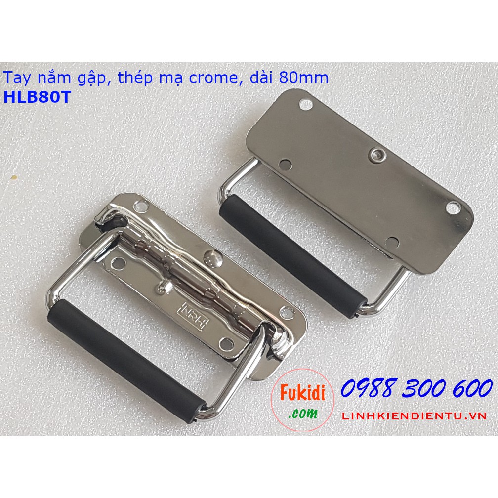 Tay nắm gập, quai xách hộp dụng cụ, tay nắm hộp tự gập dài 80mm HLB80T