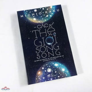Sách - Các Thế Giới Song Song (Tái Bản 2018)