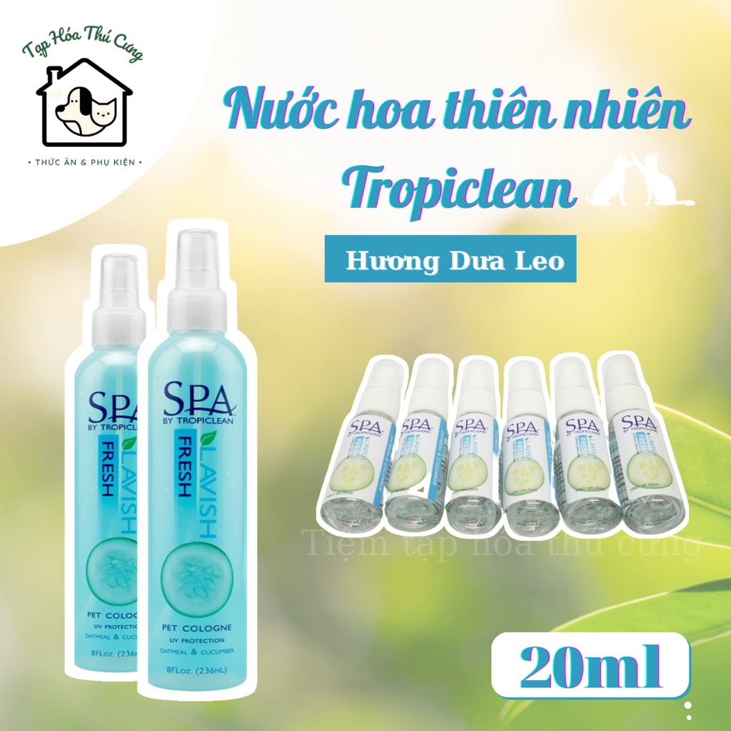 Nước hoa dưỡng lông cho chó mèo TROPICLEAN hương dưa leo 20ml -xuất xứ Mỹ