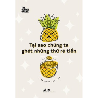 Sách - Tại Sao Chúng Ta Ghét Những Thứ Rẻ Tiền [Nhã Nam]
