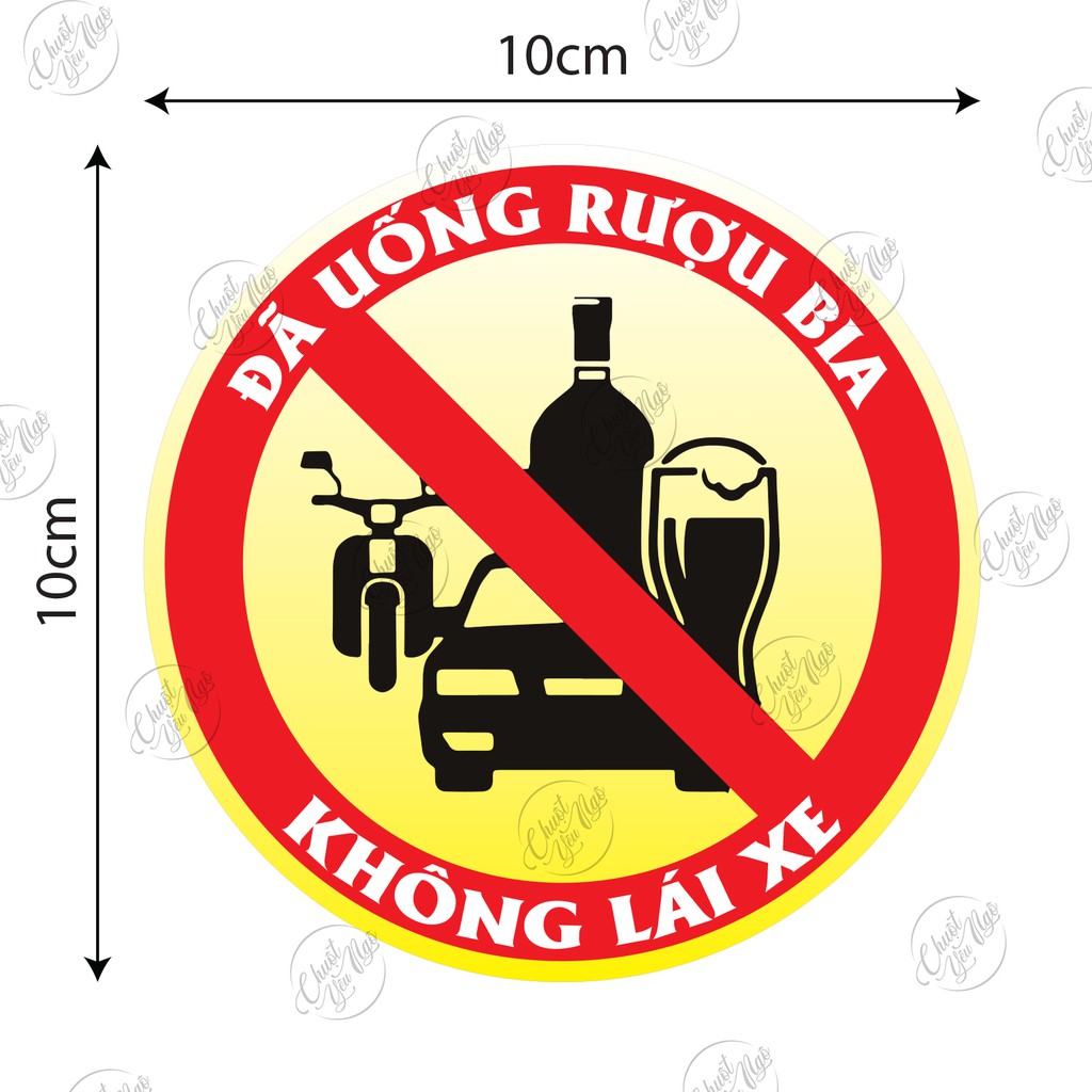 Combo 5 logo sticker decal đường kính 10cm Đã Uống Ruọu Bia Không Lái Xe dán ôtô