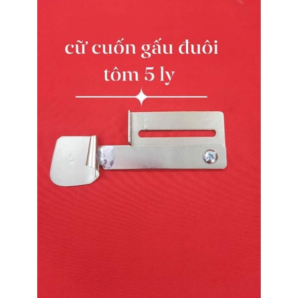 Cữ cuốn gấu áo đuôi tôm cong hàng loại 1