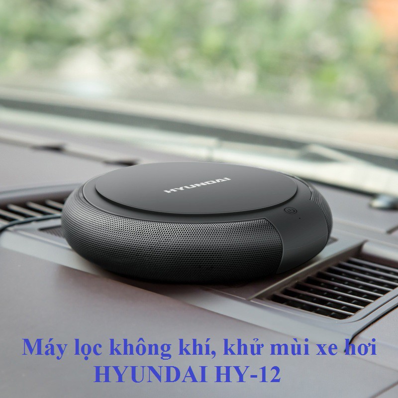 Máy lọc không khí, khử mùi ô tô, xe hơi cao cấp, chống say xe Hyundai HY-12