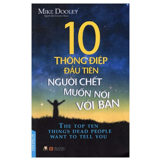 Sách - 10 Thông Điệp Đầu Tiên Người Chết Muốn Nói Với Bạn