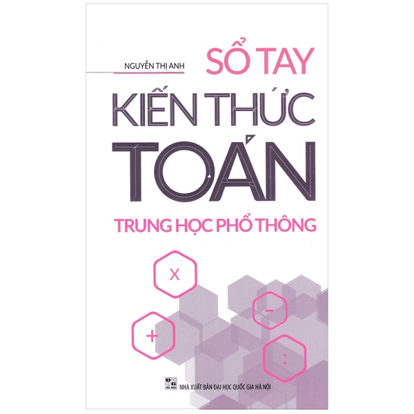 Sách Sổ Tay Kiến Thức Toán Trung Học Phổ Thông