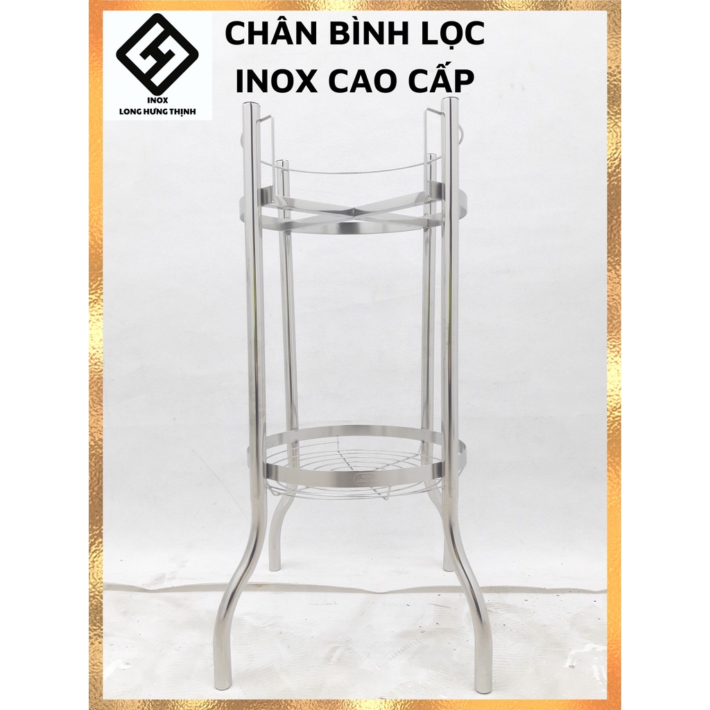 Chân Bình Lọc Nước 100% INOX "đặc" cao cấp, chân kệ, giá đỡ bình nước, đủ size, tặng kèm nút chân giúp cố định kệ.