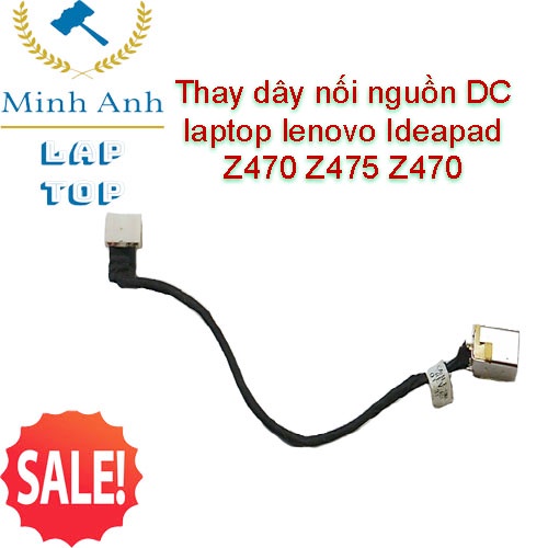 Thay dây nối nguồn DC laptop lenovo Ideapad Z470 Z475 - Z470
