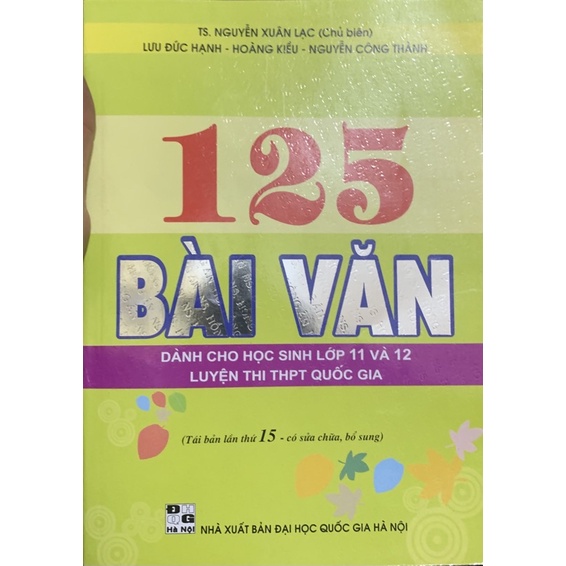 Sách - 125 Bài Văn Dùng Cho Học Sinh Lớp 11 Và 12 Luyện Thi THPT Quốc Gia