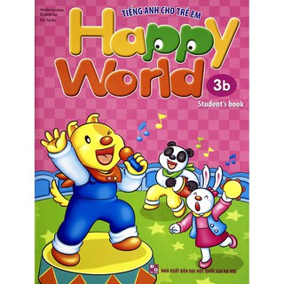 Happy World - Tiếng Anh Cho Trẻ Em (3A-3B)