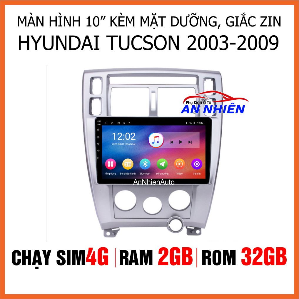 Màn Hình Android 10 inch Cho Xe TUCSON Năm 2003-2009 - Đầu DVD Android Kèm Mặt Dưỡng Giắc Zin HYUNDAI TUCSON