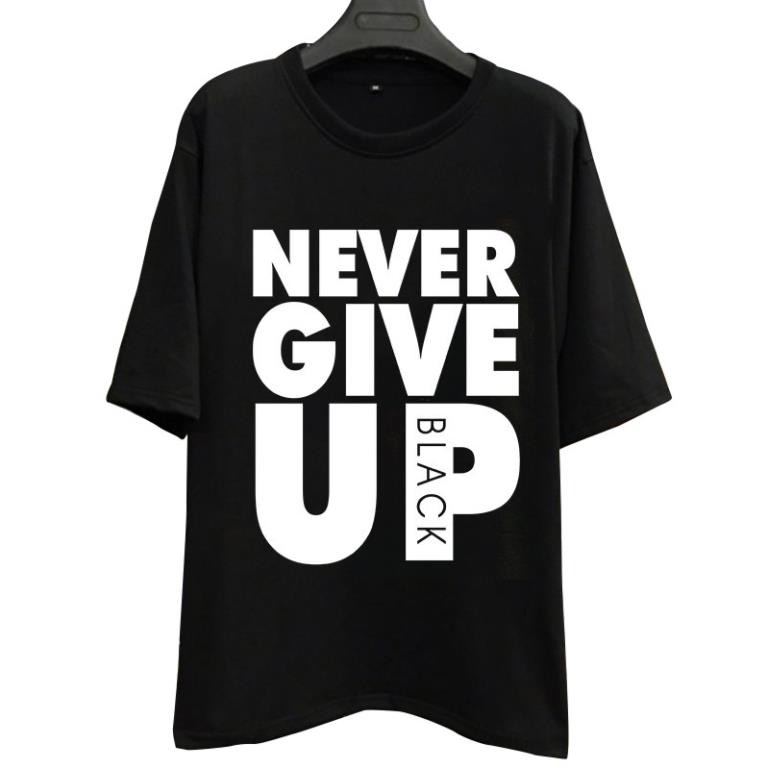 <SMLshop> ÁO THUN UNISEX NEVER GIVE UP (ĐEN)