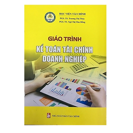 Sách - Giáo Trình Kế Toán Tài Chính Doanh Nghiệp - Học Viện Tài Chính