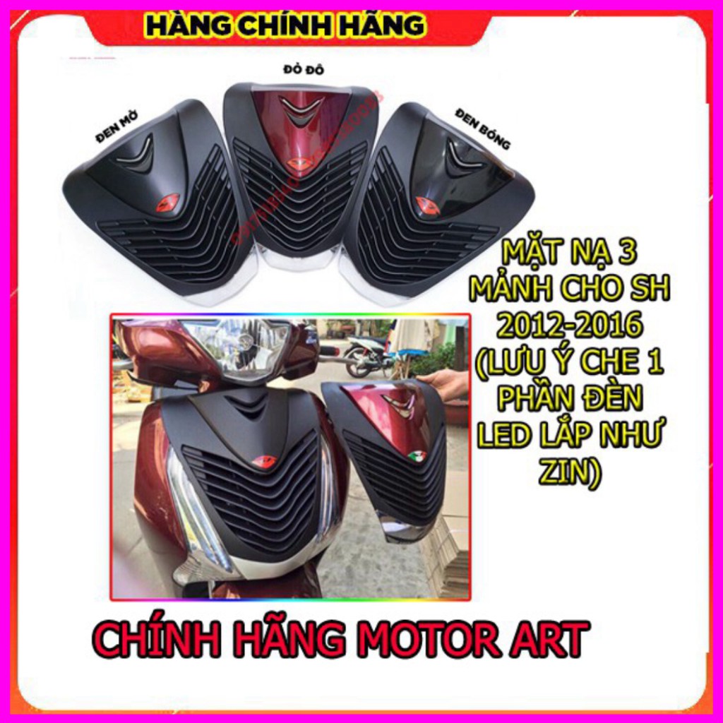 MẶT NẠ 3 MẢNH CHO SH 2012-2016 LOẠI 1 KHÍT CHÍNH HÃNG MOTOR ART