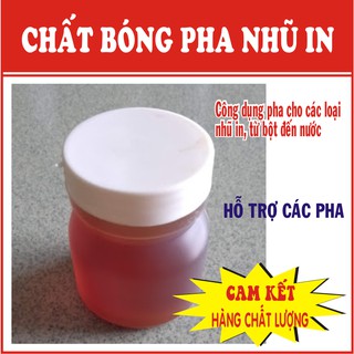 CHẤT BÓNG PHA NHŨ IN (NHŨ ĐỒNG, NHŨ BẠC)