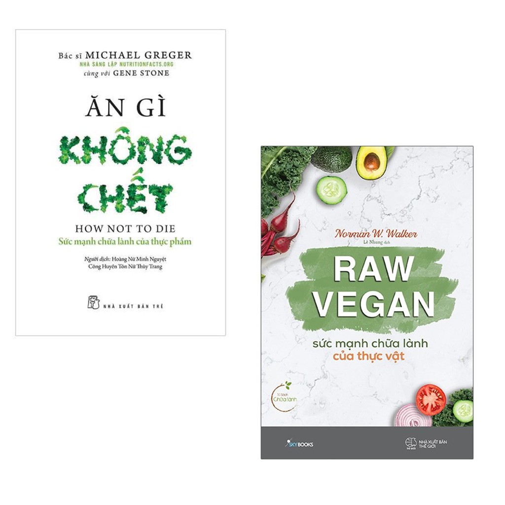 Sách - Combo hai cuốn giúp bạn cải thiện sức khỏe: Ăn gì không chết+ Raw Vegan.