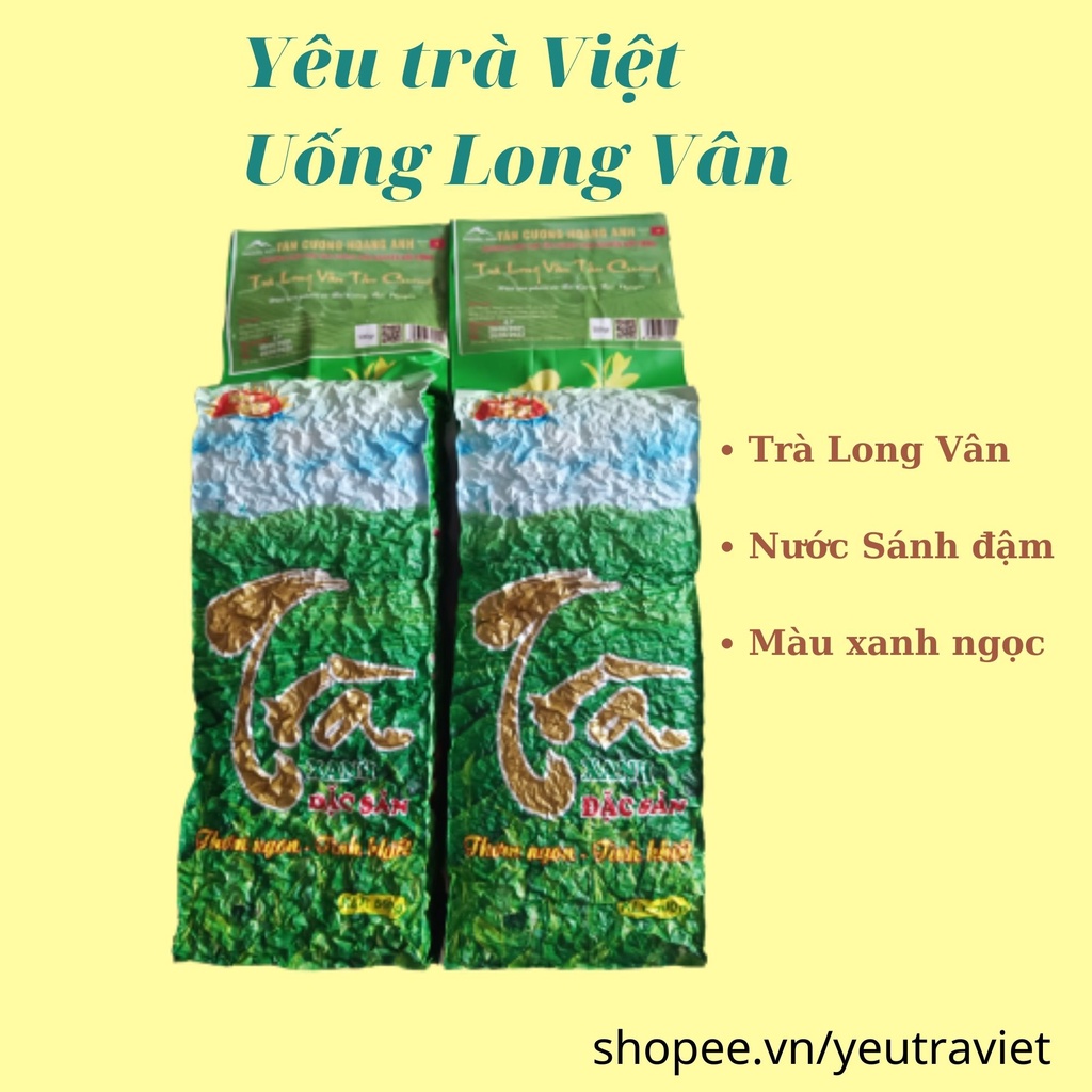 Chè Thái Nguyên, Trà Long Vân nước xanh sánh đậm. Trà Tân Cương Hoàng Anh nổi tiếng hàng đầu (1 cân)