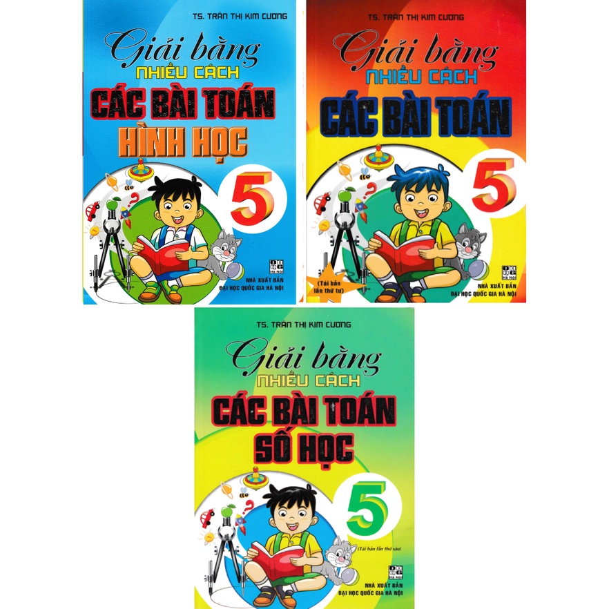 Sách - Combo Lớp 5: Giải Bằng Nhiều Cách Các Bài Toán + Số Học + Hình Học (Bộ 3 Cuốn)