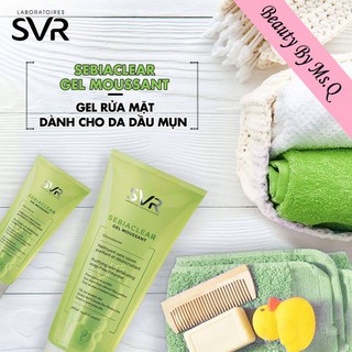 Gel rửa mặt dành cho da dầu mụn SVR SEBIACLEAR Gel Moussant