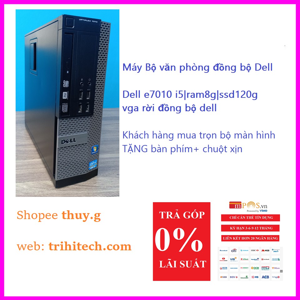 Máy tính Văn Phòng Dell 7010 i5|ram8g|ssd120g|vga rời đồng bộ dell| màn 19inch