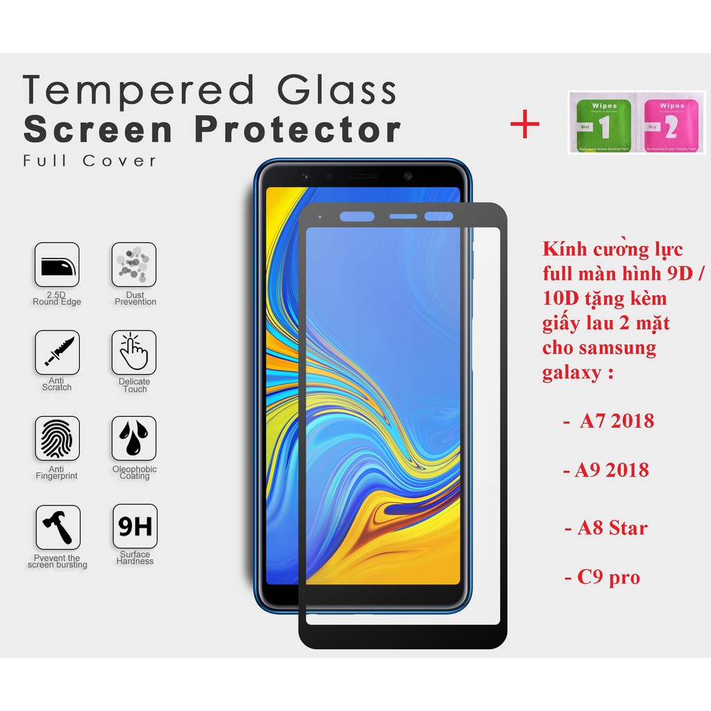 Kính cường lực Samsung Galaxy A7 2018 , A9 2018 , A8 star , C9 pro full màn hình 9D / 10D tặng kèm giấy lau