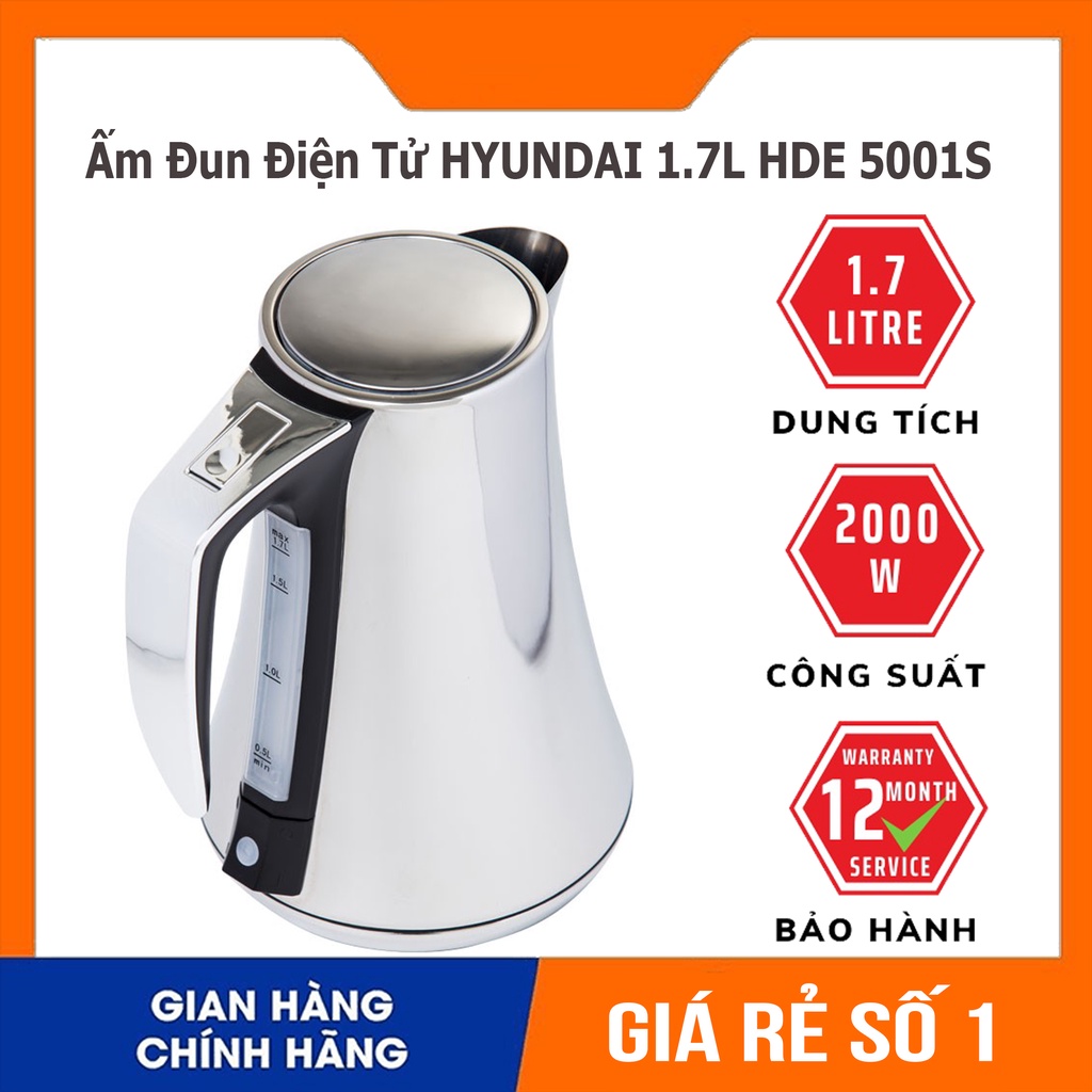 Ấm Siêu Tốc, Ấm Đun Điện Tử HYUNDAI 1.7L HDE 5001S - Đun Nóng Nhanh, Chịu Nhiệt Tốt, Độ Bền Cao, Bảo Hành 12 Tháng