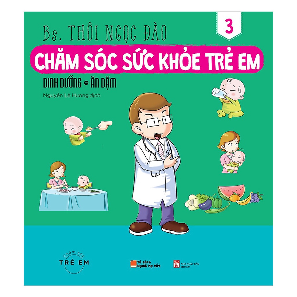 Sách(n) Chăm Sóc Sức Khỏe Trẻ Em (Tập 3): Dinh Dưỡng – Ăn Dặm