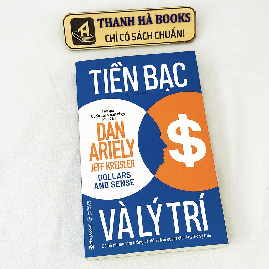 Sách - Tiền Bạc Và Lý Trí -Dan Ariely - Tác giả cuốn sách bán chạy Phi lý trí - Thanh Hà Books