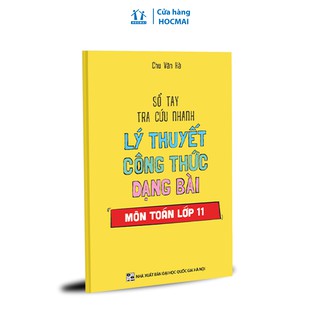 Sổ Tay Tra Cứu Nhanh Lý Thuyết Công Thức Dạng Bài Môn Toán Lớp 11
