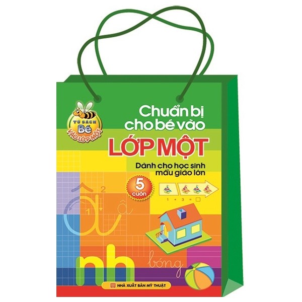 Sách - Chuẩn Bị Cho Bé Vào Lớp Một - Dành Cho Học Sinh Mẫu Giáo Lớn (Túi 5 Cuốn)