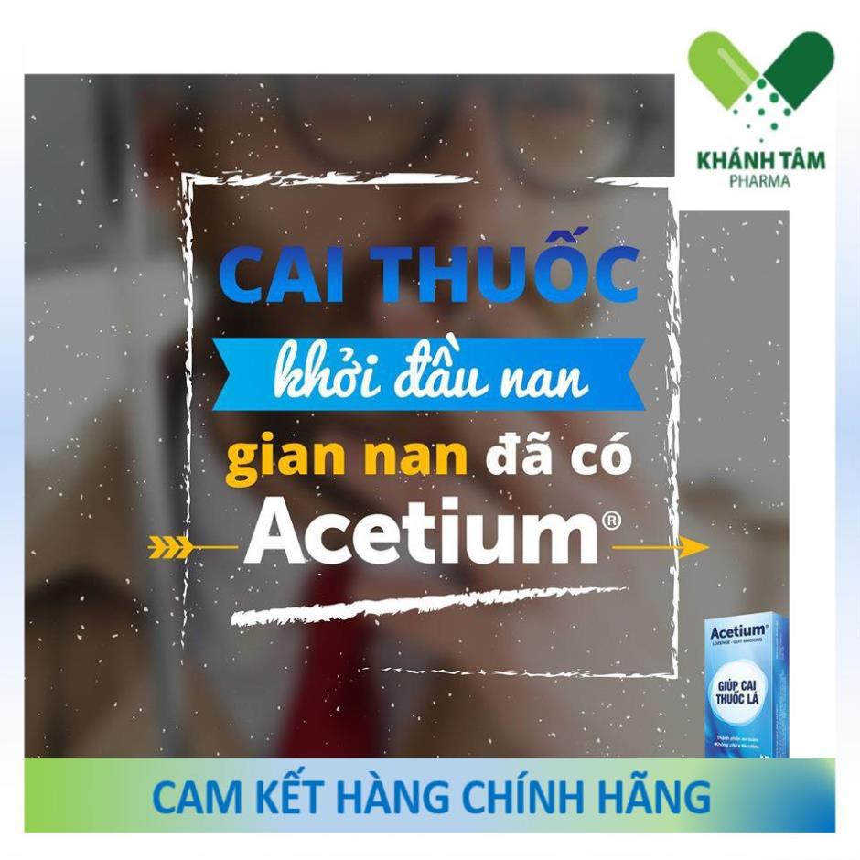 ACETIUM - Viên ngậm cai thuốc lá _Khánh Tâm