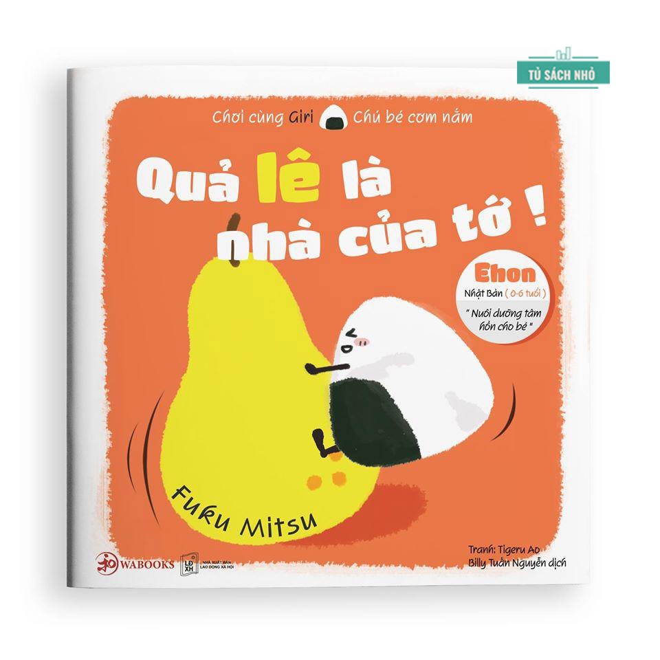 Sách Ehon - Chơi Cùng Giri Chú Bé Cơm Nắm - Full Combo 8 cuốn ehon Nhật Bản cho bé 0 - 6 tuổi