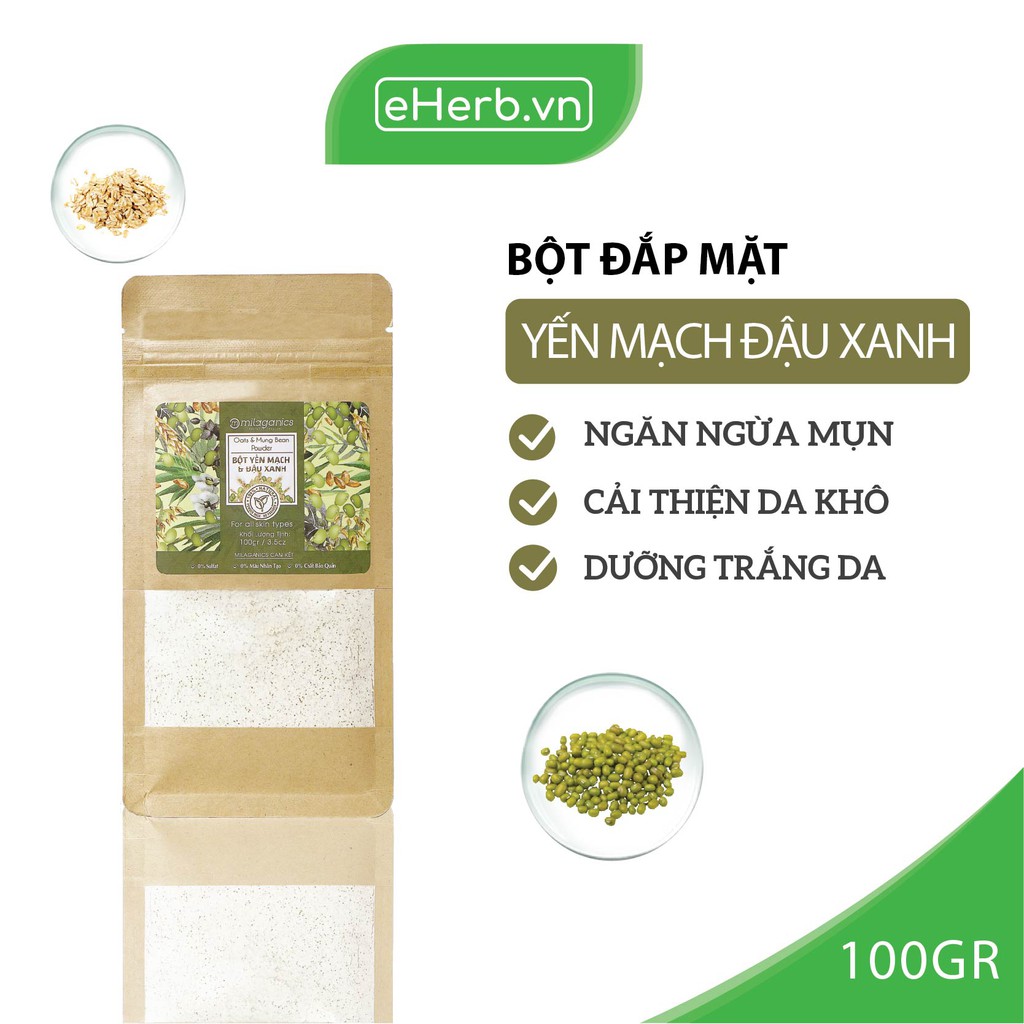 Bột Yến Mạch Đậu Xanh Nguyên Chất Đắp Mặt Nạ Dưỡng Da Trắng Sáng, Ngừa Mụn, Cải Thiện Da Khô MILAGANICS 100g (Túi Kraft)