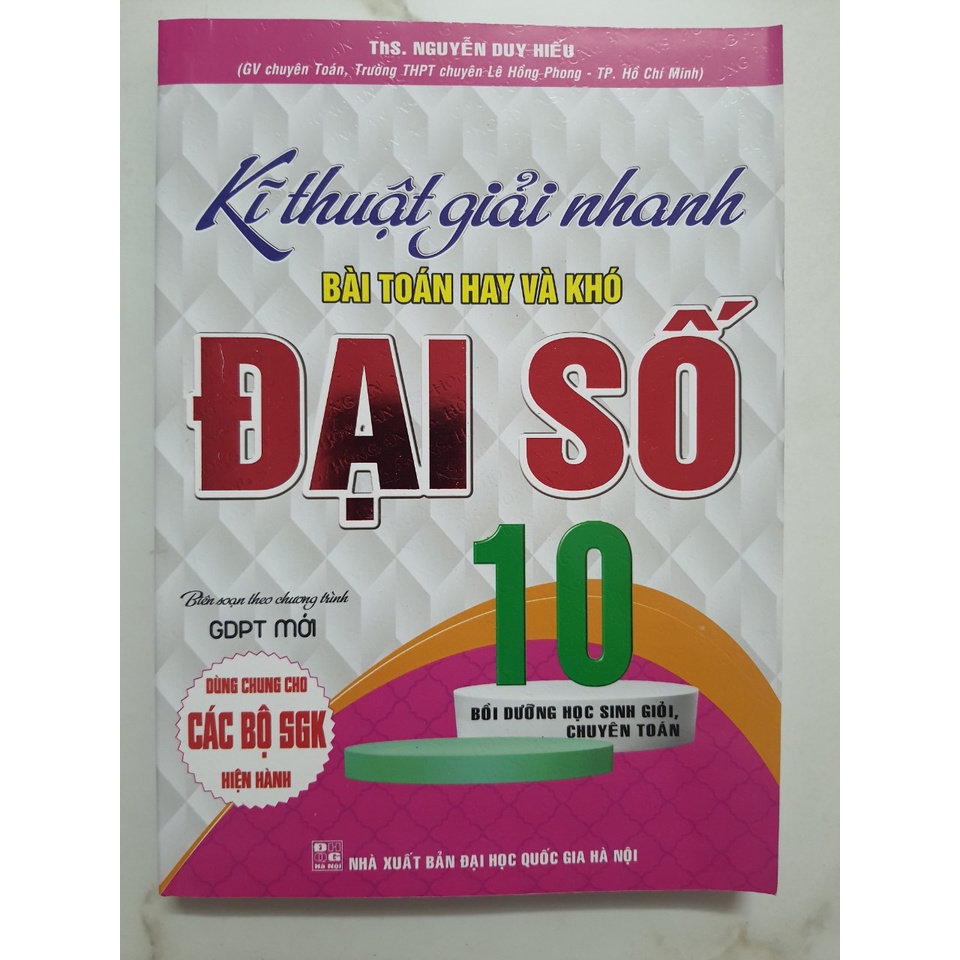 Sách - Kĩ thuật giải nhanh bài Toán hay và khó Đại số 10 - Biên soạn theo chương trình GDPT mới
