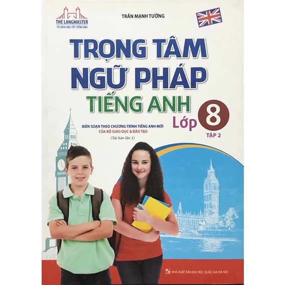 Sách - Trọng Tâm Ngữ Pháp Tiếng Anh Lớp 8 (tập 2)