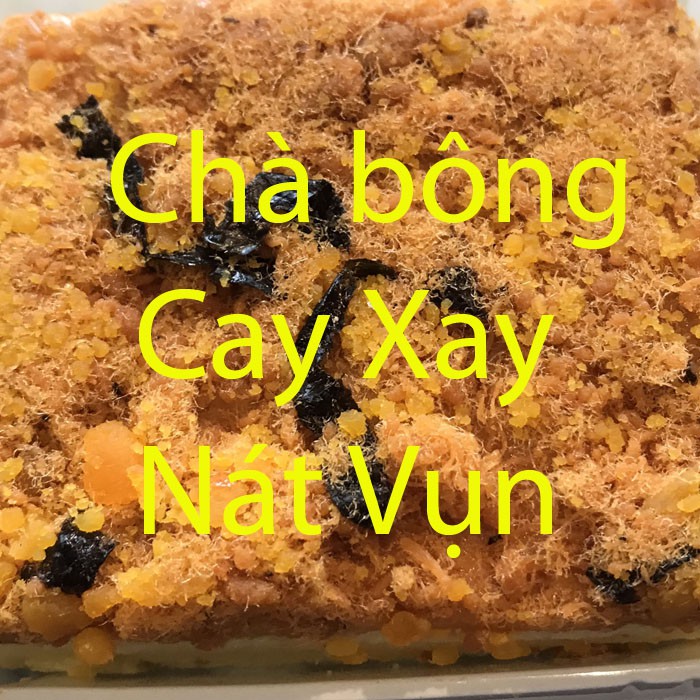 Chà bông gà cay Xay Nát Vụn ớt tự hiểm tự nhiên - ruốc làm bánh cao cấp Sài Gòn, Tk365