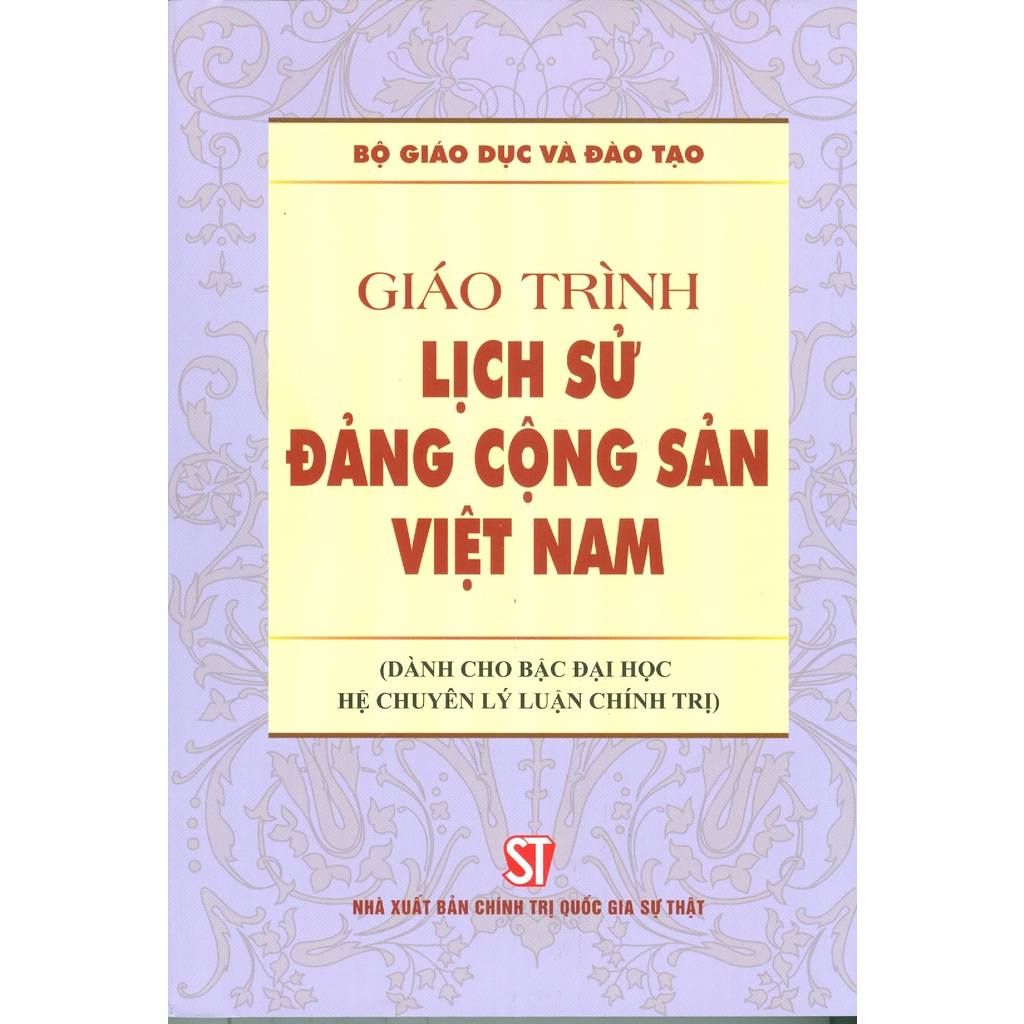 Sách - Giáo Trình Lịch Sử Đảng Cộng Sản Việt Nam (Dành Cho Bậc Đại Học Hệ Chuyên Lý Luận Chính Trị)
