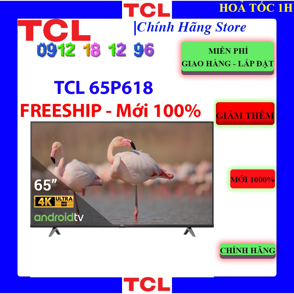 [Mã ELHAMS5 giảm 6% đơn 300K] [TCL 65P618] Android Tivi TCL 4K 65 inch 65P618