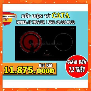[GIÁ SHOCK] BẾP ĐIỆN TỪ CATA IT 7002BK, CAM KẾT HÀNG LOẠI 1