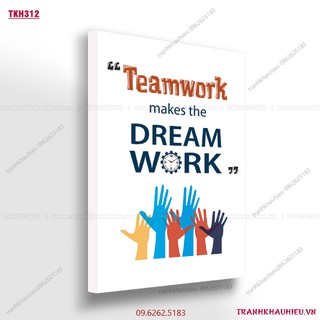 Tranh khẩu hiệu''Teamwork makes the dream work