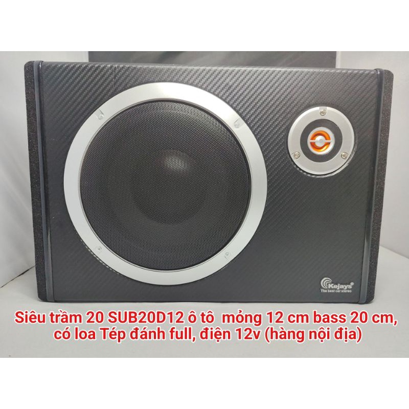 RẺ VÔ ĐỊCH Siêu trầm ô tô bass 20 cm  SUB20D12  mỏng 12 cm bass 20 cm, có loa Tép đánh full, điện 12