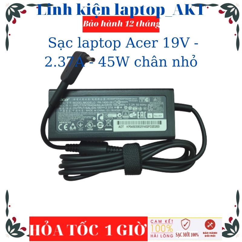 Sạc Acer 19V - 2.37A - 45W-ZIN chân nhỏ 3.0*1.1 A314-35 Swift 3 SA5-271P SF113 SF314-51 SF314-51-38EE Aspire 5 A514-54